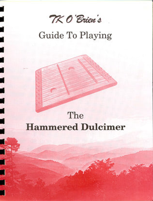 TK O'Brien's Guide to Playing Hammered Dulcimer